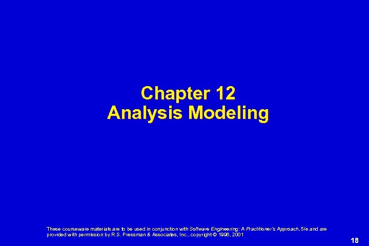 Chapter 12 Analysis Modeling These courseware materials are to be used in conjunction with