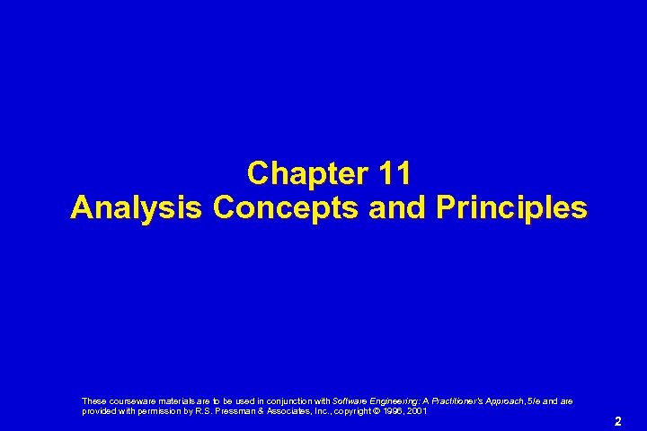 Chapter 11 Analysis Concepts and Principles These courseware materials are to be used in