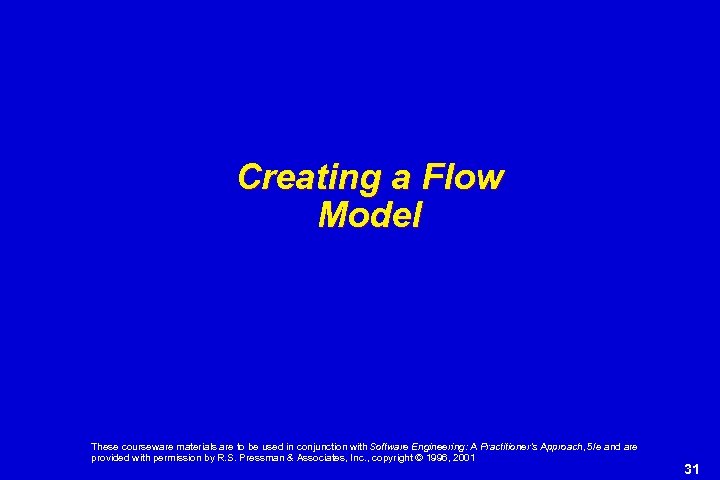 Creating a Flow Model These courseware materials are to be used in conjunction with