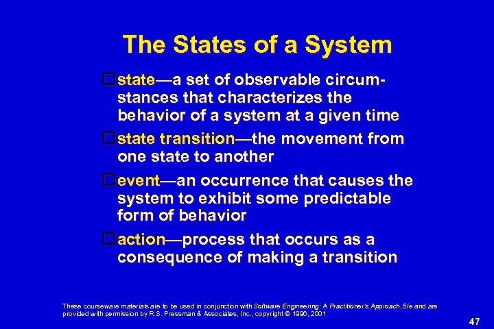 The States of a System state—a set of observable circumstances that characterizes the behavior