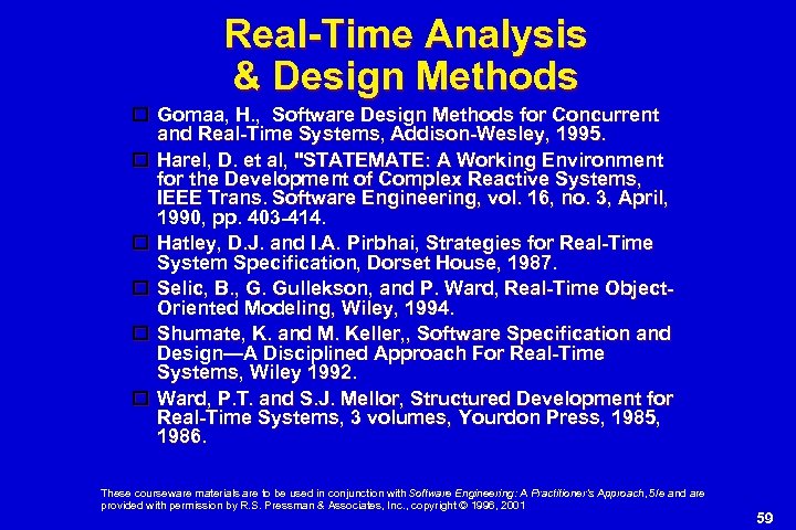 Real-Time Analysis & Design Methods Gomaa, H. , Software Design Methods for Concurrent and