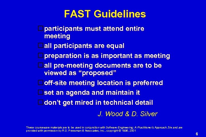 FAST Guidelines participants must attend entire meeting all participants are equal preparation is as