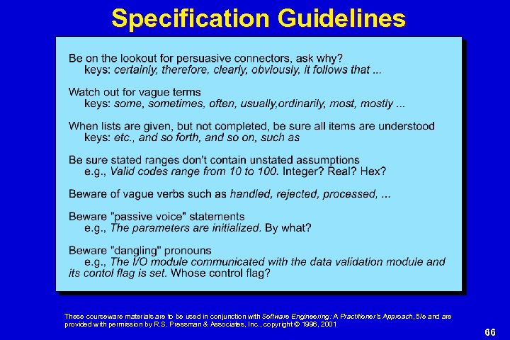 Specification Guidelines These courseware materials are to be used in conjunction with Software Engineering: