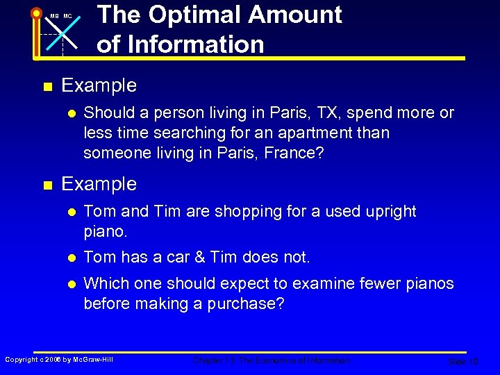 MB MC n Example l n The Optimal Amount of Information Should a person