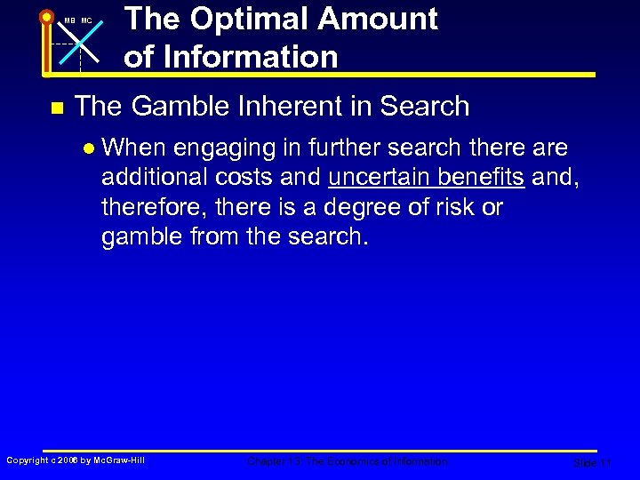 MB MC n The Optimal Amount of Information The Gamble Inherent in Search l