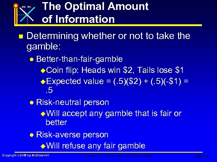 MB MC n The Optimal Amount of Information Determining whether or not to take
