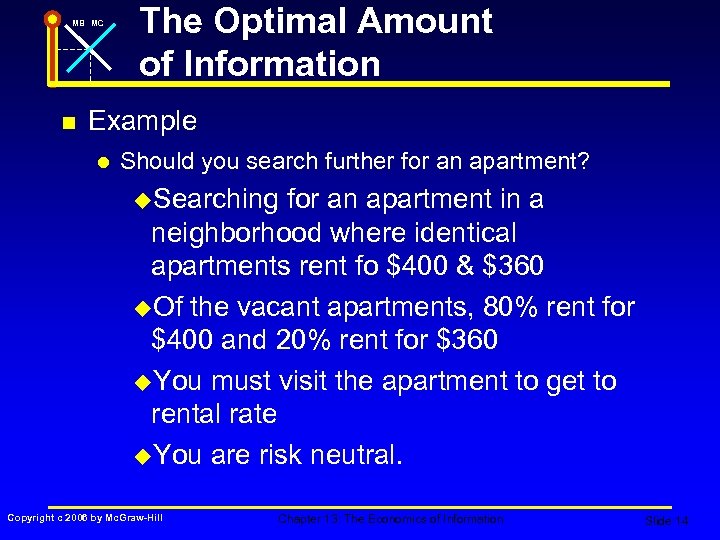 MB MC n The Optimal Amount of Information Example l Should you search further