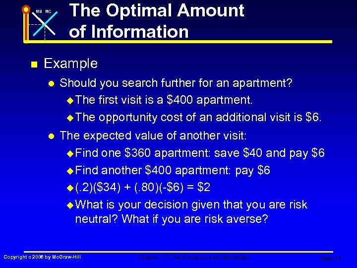 MB MC n The Optimal Amount of Information Example l Should you search further