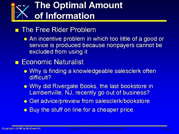 MB MC n The Free Rider Problem l n The Optimal Amount of Information