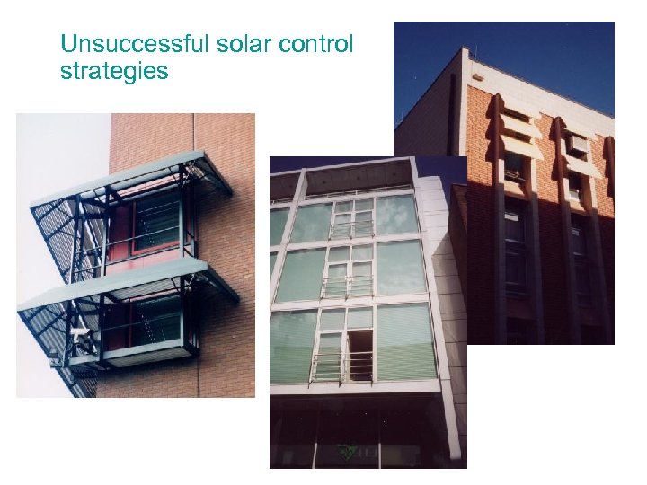 Unsuccessful solar control strategies 