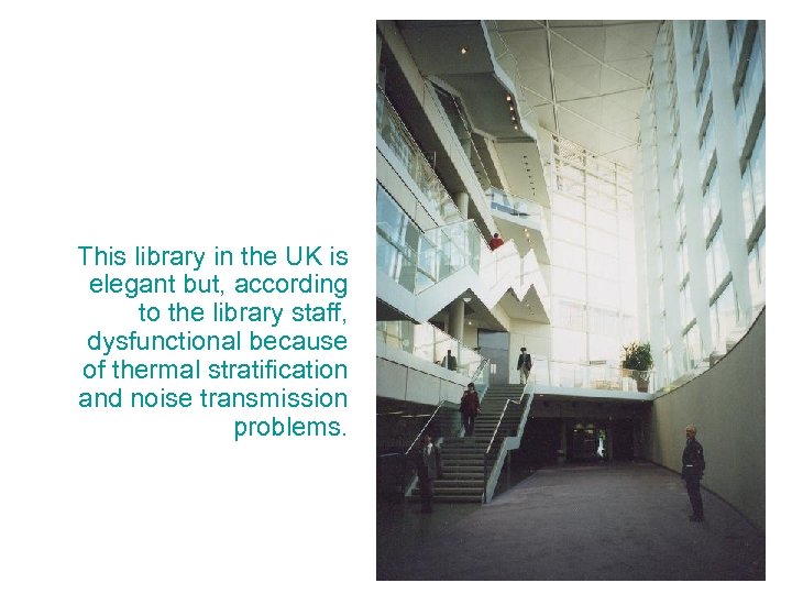 This library in the UK is elegant but, according to the library staff, dysfunctional