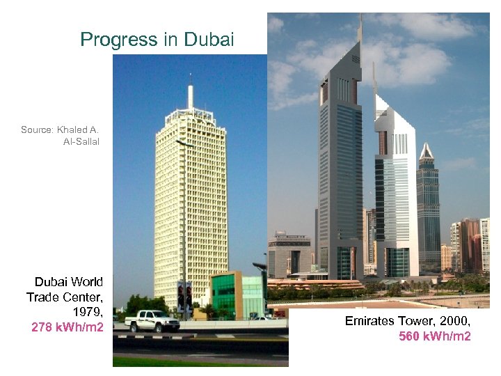 Progress in Dubai Source: Khaled A. Al-Sallal Dubai World Trade Center, 1979, 278 k.