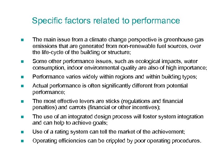 Specific factors related to performance n The main issue from a climate change perspective