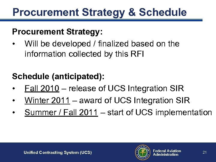 Procurement Strategy & Schedule Procurement Strategy: • Will be developed / finalized based on