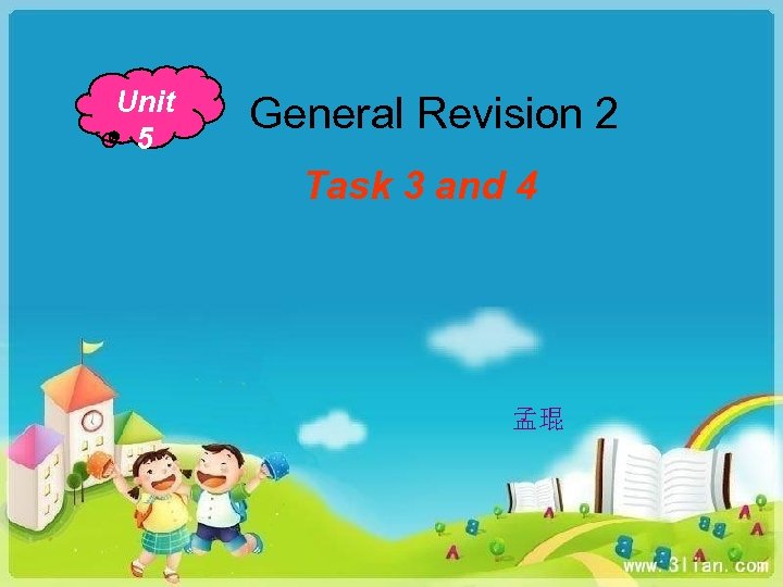 Unit 5 General Revision 2 Task 3 and 4 孟琨 
