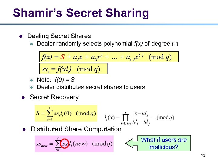 Shamir’s Secret Sharing l Dealing Secret Shares l Dealer randomly selects polynomial f(x) of