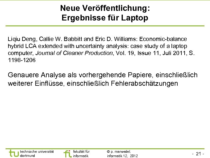 Neue Veröffentlichung: Ergebnisse für Laptop Liqiu Deng, Callie W. Babbitt and Eric D. Williams: