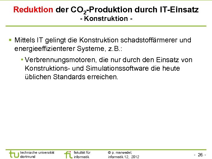 Reduktion der CO 2 -Produktion durch IT-Einsatz - Konstruktion - Mittels IT gelingt die