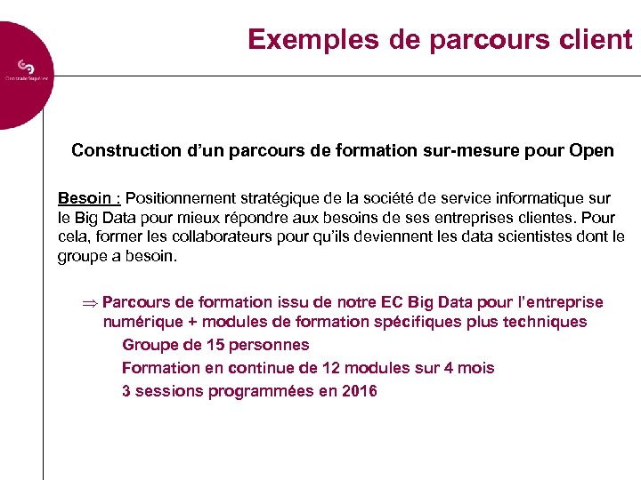 Exemples de parcours client Construction d’un parcours de formation sur-mesure pour Open Besoin :