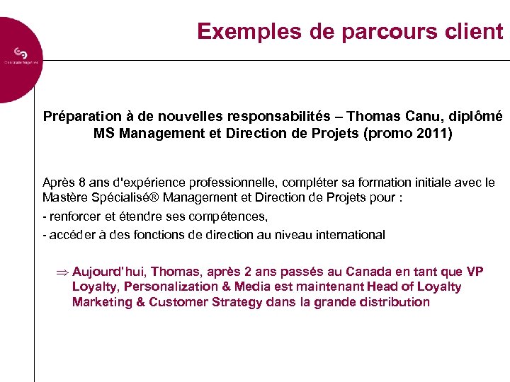 Exemples de parcours client Préparation à de nouvelles responsabilités – Thomas Canu, diplômé MS