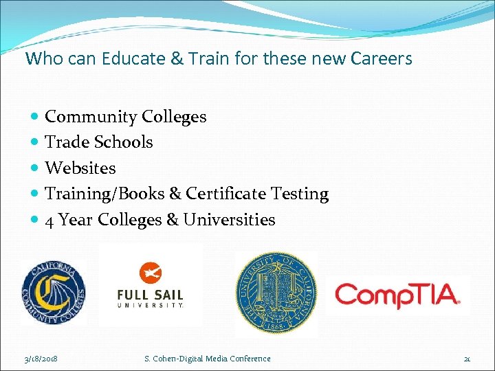 Who can Educate & Train for these new Careers Community Colleges Trade Schools Websites
