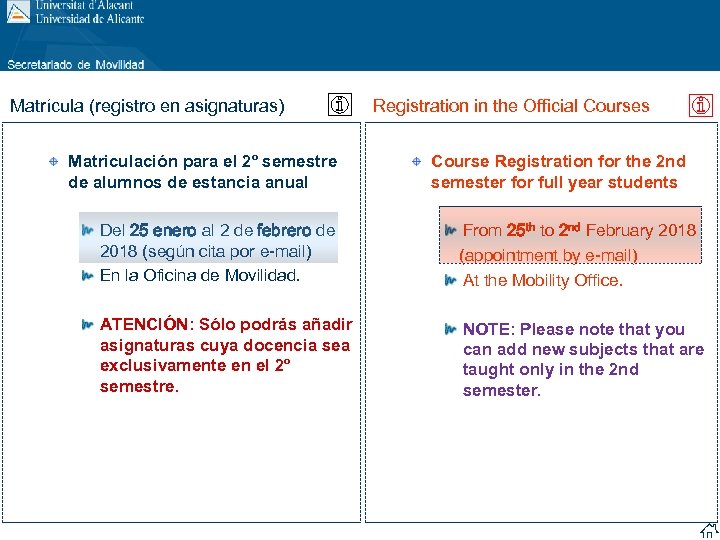 Matrícula (registro en asignaturas) Matriculación para el 2º semestre de alumnos de estancia anual