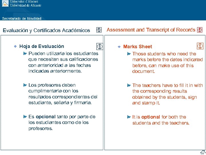 Evaluación y Certificados Académicos Assessment and Transcript of Records Hoja de Evaluación Pueden utilizarla