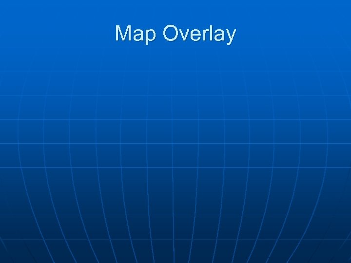 Map Overlay 