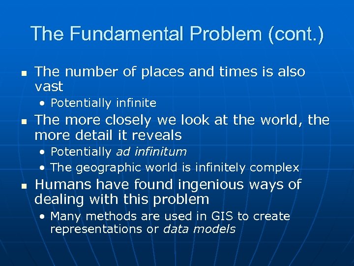 The Fundamental Problem (cont. ) n The number of places and times is also