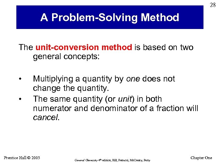 28 A Problem-Solving Method The unit-conversion method is based on two general concepts: •