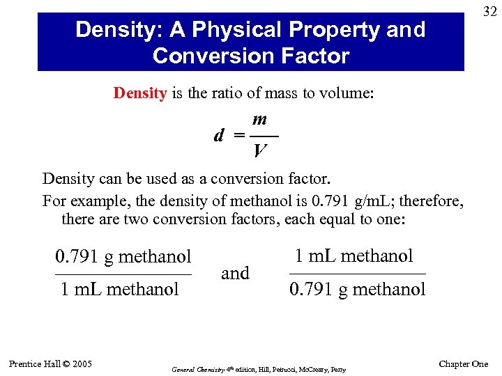 32 Density: A Physical Property and Conversion Factor Density is the ratio of mass