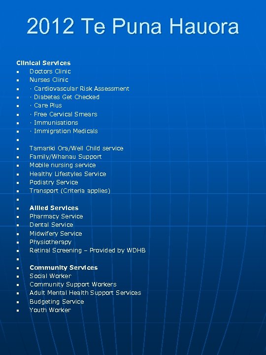 2012 Te Puna Hauora Clinical Services n Doctors Clinic n Nurses Clinic n ·
