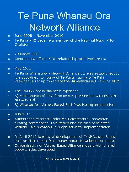 Te Puna Whanau Ora Network Alliance n n n n 1. 2. n n