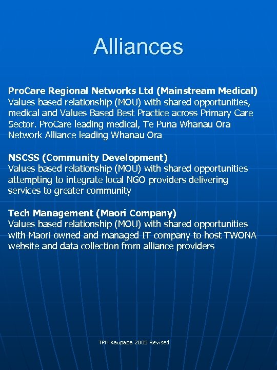 Alliances Pro. Care Regional Networks Ltd (Mainstream Medical) Values based relationship (MOU) with shared