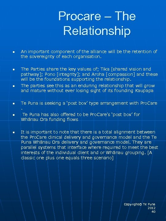 Procare – The Relationship n n n An important component of the alliance will