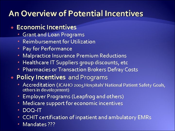 An Overview of Potential Incentives Economic Incentives Grant and Loan Programs Reimbursement for Utilization
