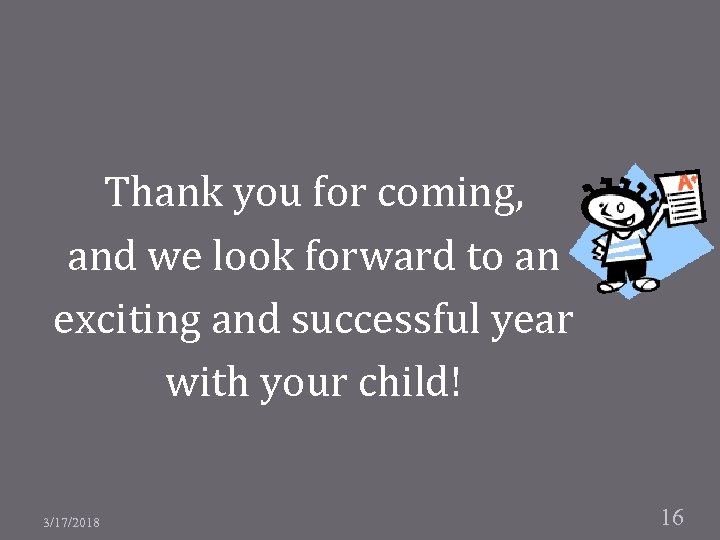 Thank you for coming, and we look forward to an exciting and successful year