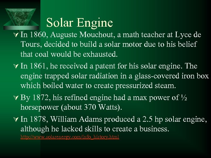 Solar Engine Ú In 1860, Auguste Mouchout, a math teacher at Lyce de Tours,