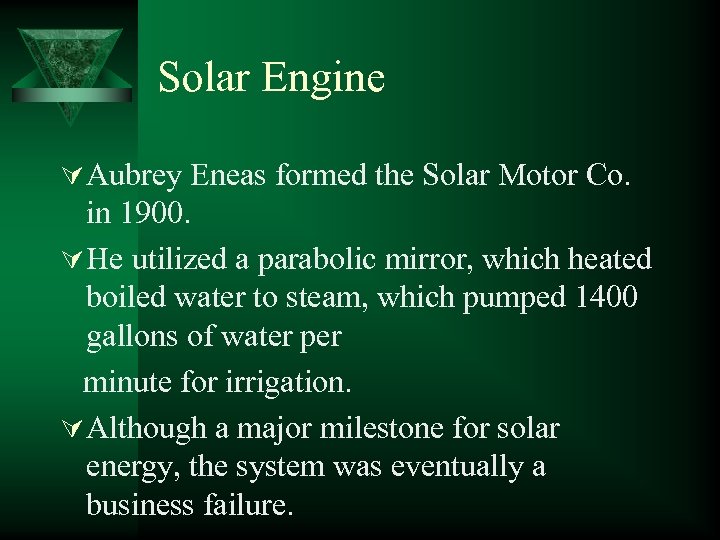 Solar Engine Ú Aubrey Eneas formed the Solar Motor Co. in 1900. Ú He