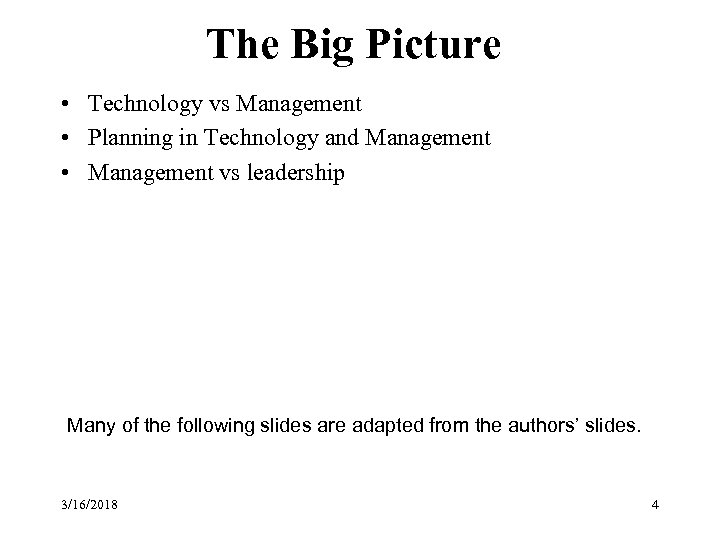 The Big Picture • Technology vs Management • Planning in Technology and Management •