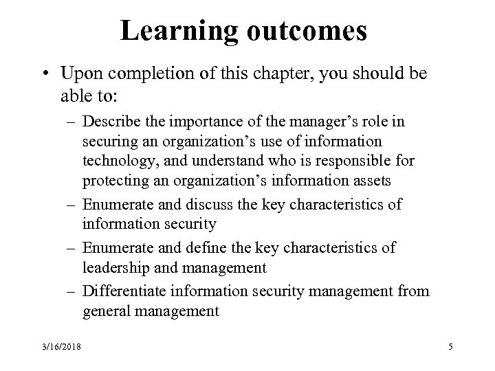 Learning outcomes • Upon completion of this chapter, you should be able to: –