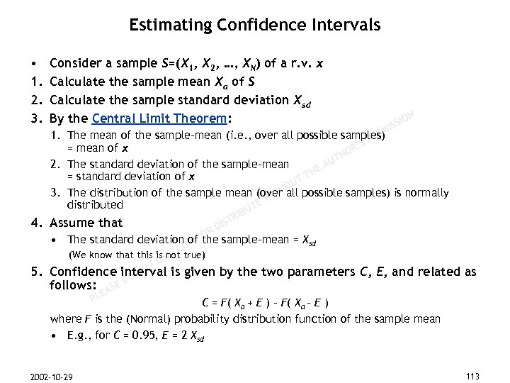 Estimating Confidence Intervals • 1. 2. 3. Consider a sample S=(X 1, X 2,