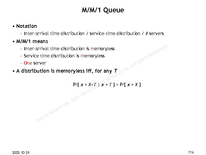 M/M/1 Queue • Notation – Inter-arrival time distribution / service-time distribution / # servers
