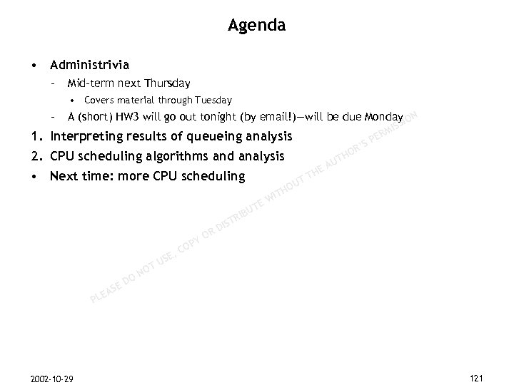 Agenda • Administrivia – Mid-term next Thursday • Covers material through Tuesday – A