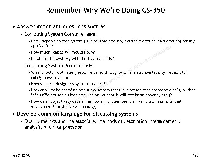 Remember Why We’re Doing CS-350 • Answer important questions such as – Computing System