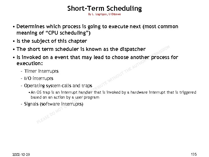 Short-Term Scheduling By L. Logrippo, U Ottawa • Determines which process is going to