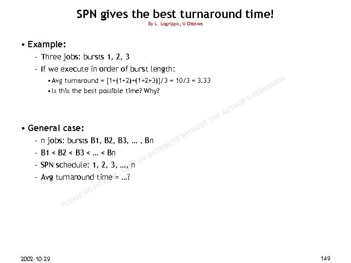 SPN gives the best turnaround time! By L. Logrippo, U Ottawa • Example: –