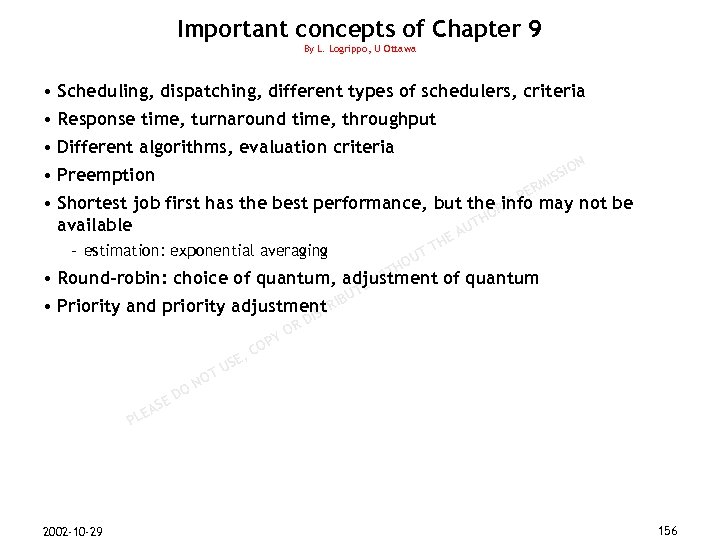 Important concepts of Chapter 9 By L. Logrippo, U Ottawa • Scheduling, dispatching, different