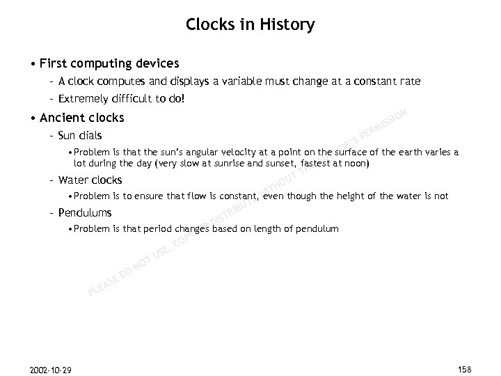 Clocks in History • First computing devices – A clock computes and displays a