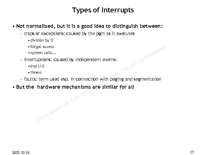 Types of Interrupts • Not normalized, but it is a good idea to distinguish